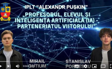 Concursuri de video-uri „Profesorul, Elevul și Inteligența Artificială — Parteneriatul Viitorului”